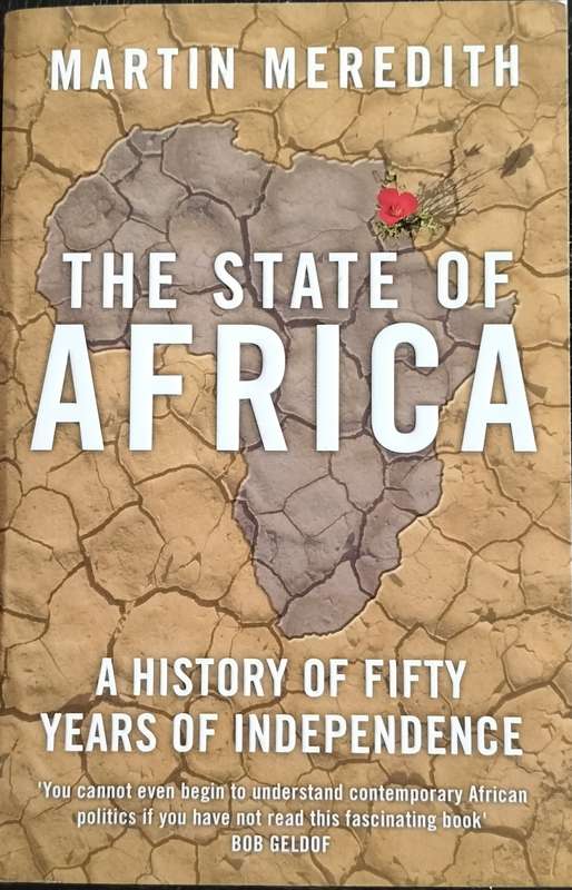 The state of Africa - A history of fifty years of independence (Meredith - 2006)