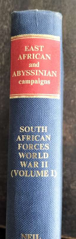 East African and Abyssinian campaigns (Volume 1 - South African forces World War 2) - Orpen 1968