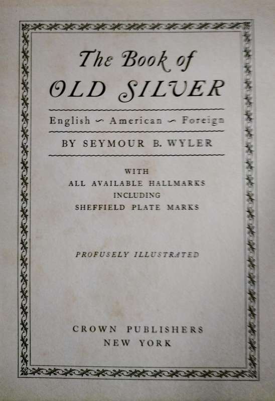 The book of Old Silver by Wyler (1937)