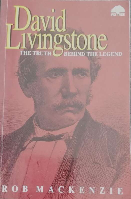David Livingstone - the truth behind the legend (Mackenzie - 1997)