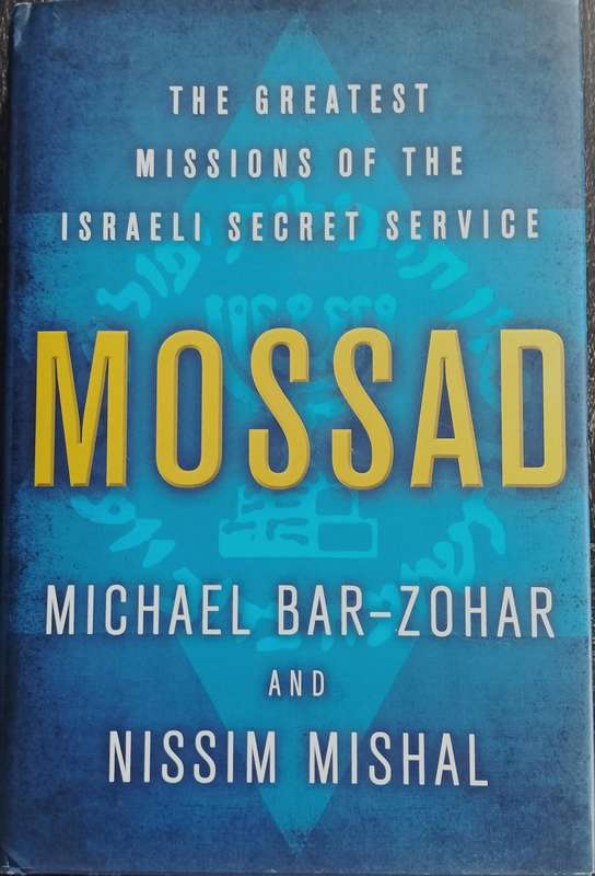 Mossad - the greatest missions of the Israeli secret service (Bar-Zohar & Mishal - 2012)