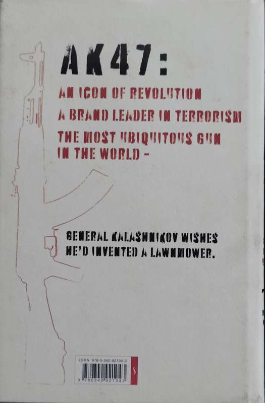 AK 47 - The story of the people's gun (Hodges - 2007)