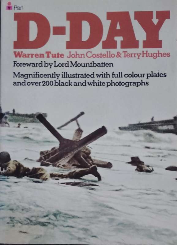 D-Day - Illustrated with colour plates  (Tute, Costelo & Hughes - 1974)