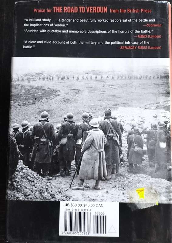The road to Verdun - World War 1's most momentous battle and the folly of Nationalism (Ousby 2002)