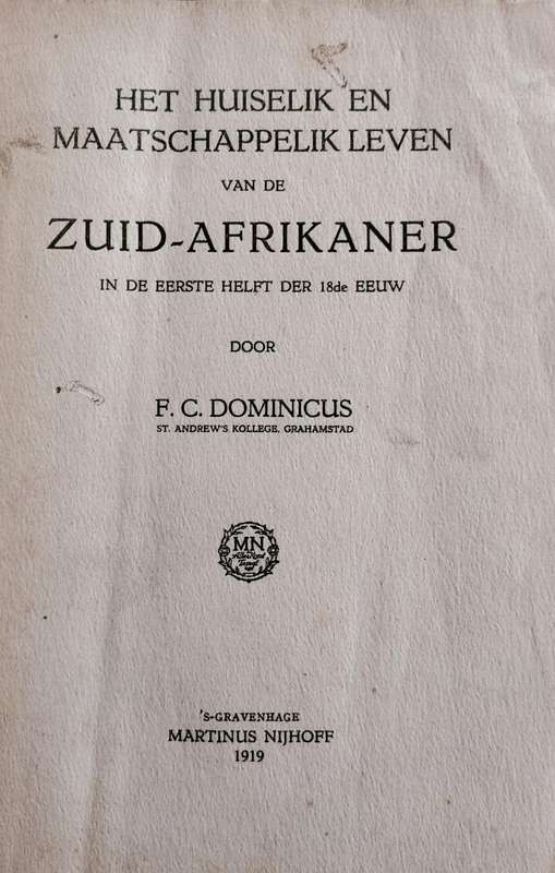 Het huiselik en maatschappelik leven van de Zuid-Afrikaner in de eerste helft der 18de eeuw (1919)