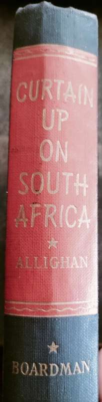 Curtain up on South Africa (Allighan 1960)
