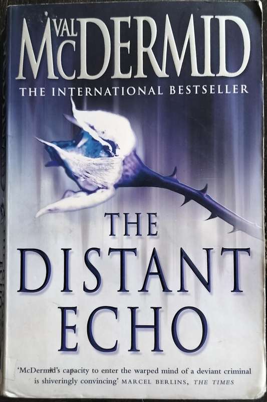 The distant echo (Val McDermid 2003)