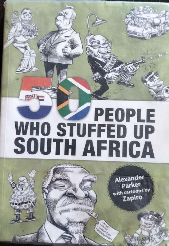 50 people who stuffed up South Africa (Parker & Zapiro - 2011)