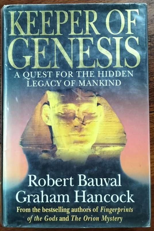 Keeper of Genesis - A quest for the hidden legacy of mankind (Bauval & Hancock - 1996)
