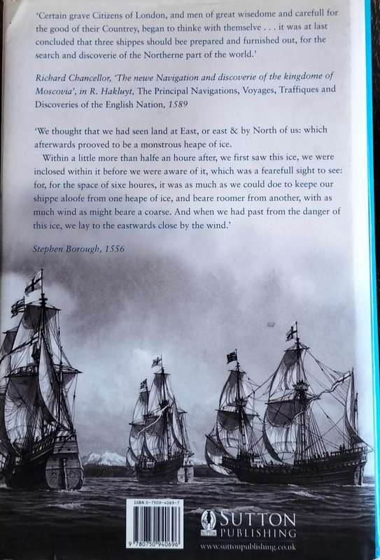 North-East Passage to Muscovy - Stephen Borough and the first Tudor Explorations (Mayers - 2005)