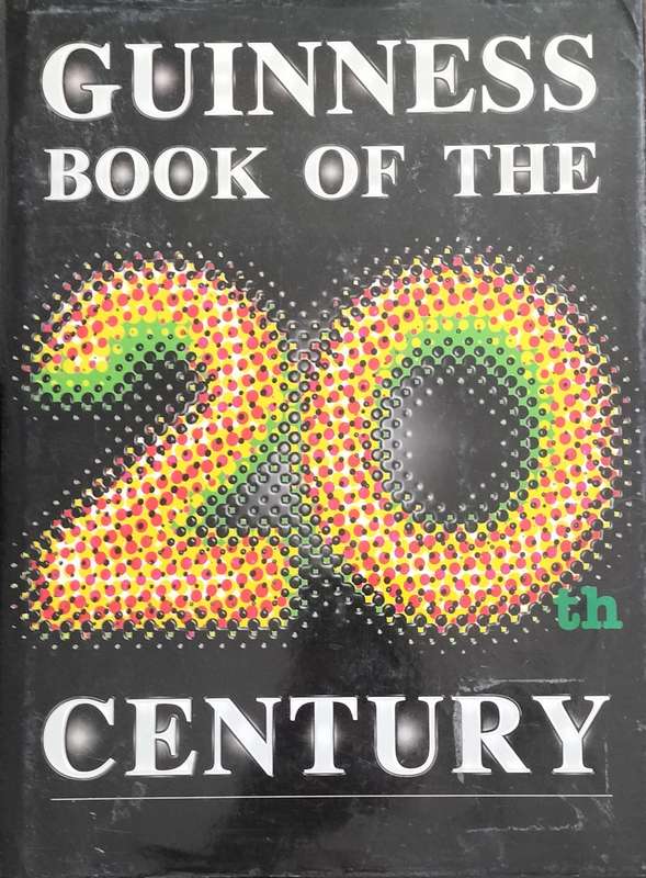 Guinness book of the 20th Century (Published 1997)