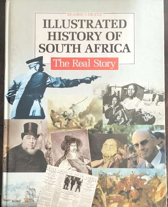 Illustrated history of South Africa - The real story - Reader's Digest (1988)