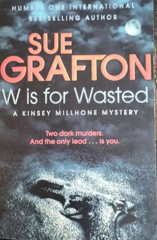 W is for Waste - A Kinsey Millhone Mystery (Grafton -  2013)