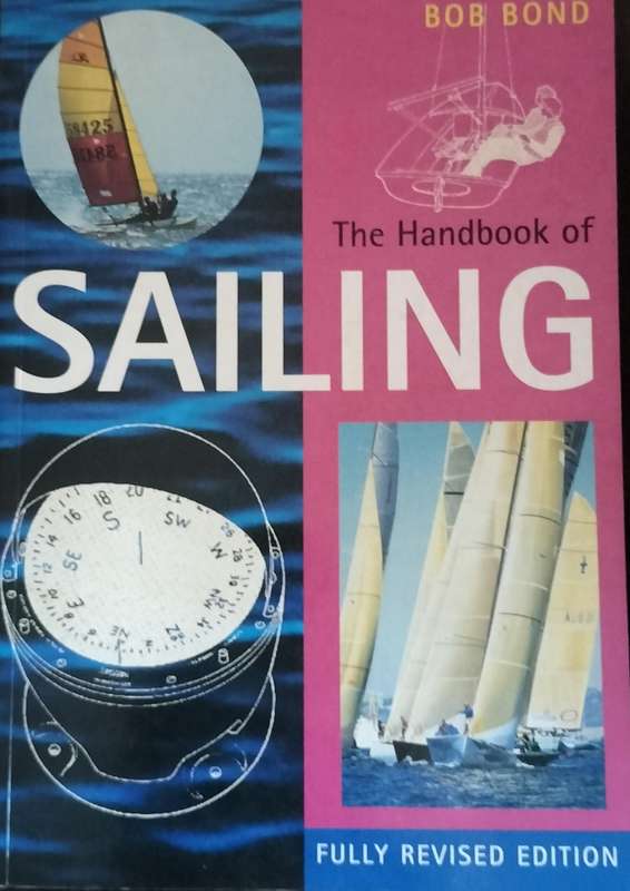The handbook of sailing (Bond - 1996) - Fully revised