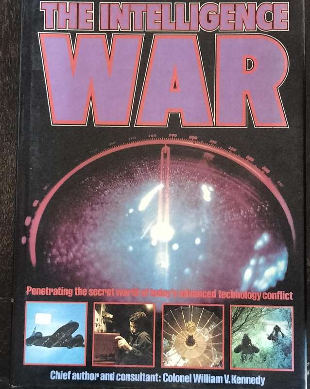 The intelligence war - penetrating the secret world of today's advanced technology conflict (1983)