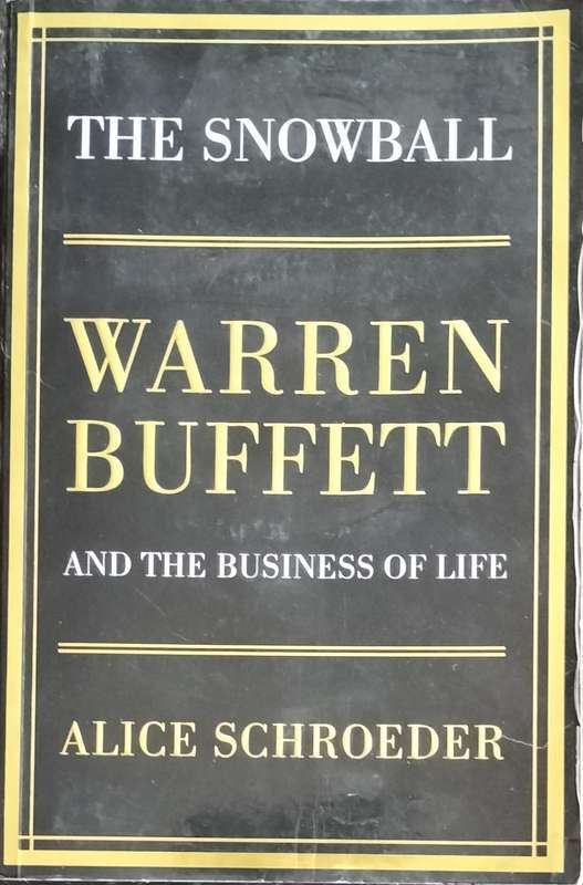 The snowball - Warren Buffet and the business of life (Schroeder - 2008)