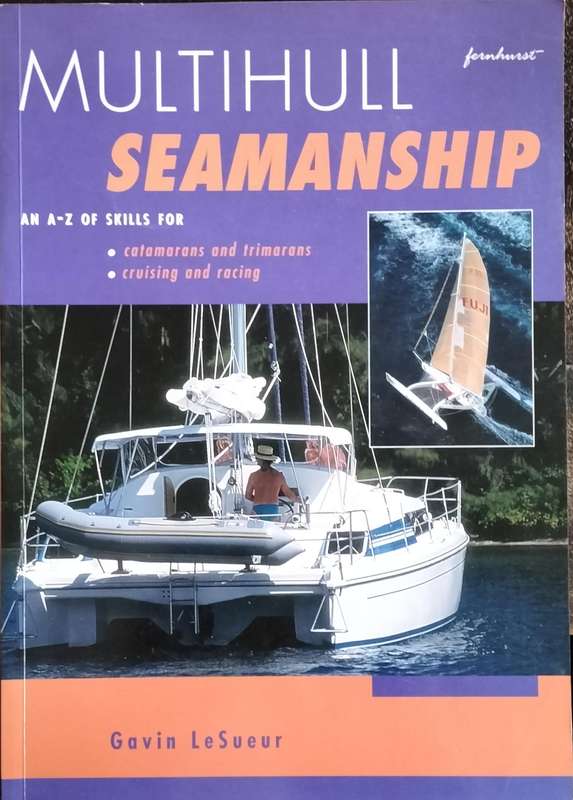 Multihull Seamanship - An A to Z (LeSueur - 1997)