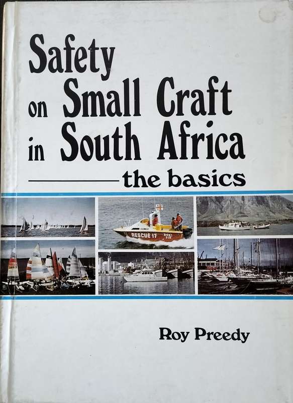 Safety on small craft of South Africa - the basics (Preedy - 1980)