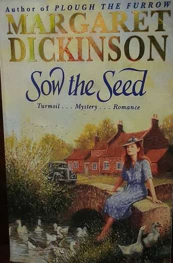 BOOKS -  Sow the Seed , Margaret Dickinson