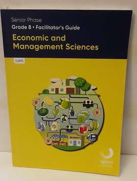 Book :  Economics and Management Sciences Grade 8 , Facilitator's Guide