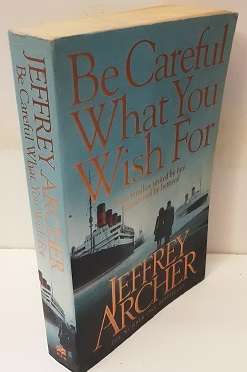 Books :  Be Careful What you Wish For - Jeffrey Archer