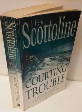 Book : Courting Trouble - Lisa Scottoline