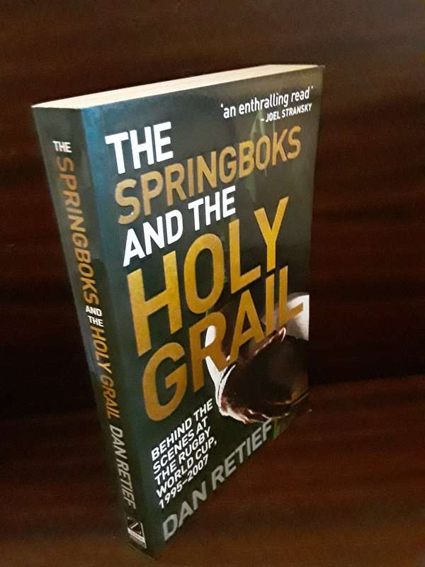 Books  :  The Springboks and the Holy Grail  , Dan Retief