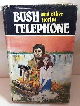 Book :  Bush Telephone and other stories - by Rhodesians , hardcover