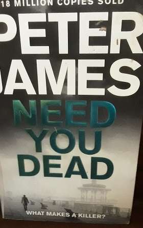 BOOKS - Need You Dead , Peter James