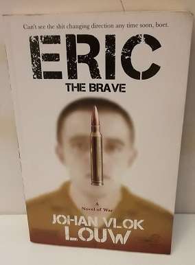 Book :Eric the Brave - Johan Vlok Louw