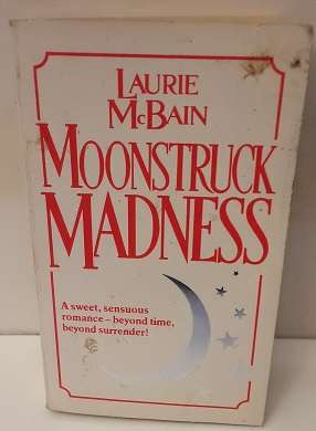 Book :    Moonstruck Madness - Laurie McBain