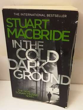 Book : In the Cold Dark Ground - Stuart Macbride
