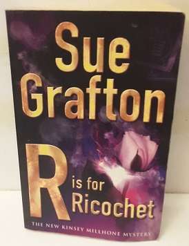 Book :    R is for Ricochet - Sue Grafton