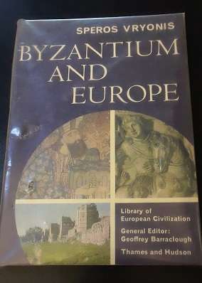 Byzantium and Europe - Speros Vryonis