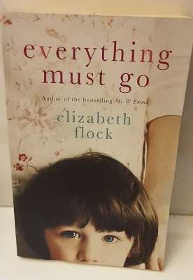 Book : Everything must Go - Elizabeth Flock