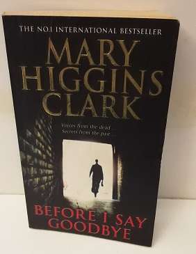 Books :  Before I Say Goodbye - Mary Higgins Clark
