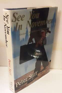 Books :  See You in November , Rhodesia no-holds-Barred Intelligence War - Peter Stiff