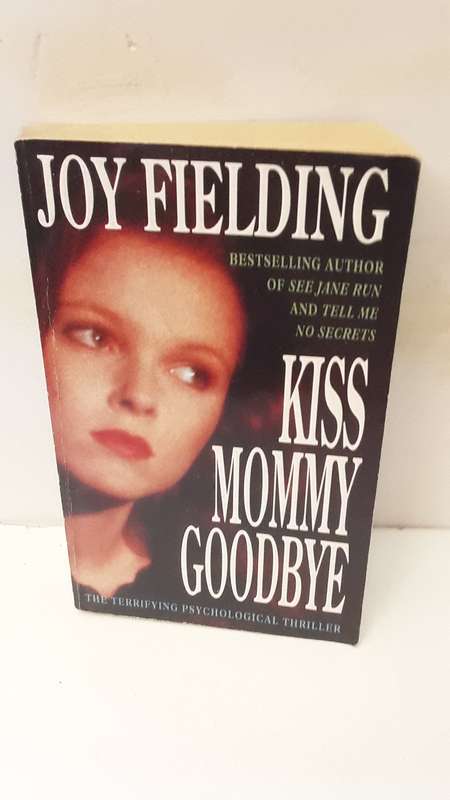 BOOK -  Kiss Mommy Goodbye  - Joy Fielding