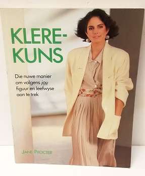 Book : Klere - Kuns  Die nuwe manier om volgens jou figuur en lewenswyse aan te trek  - Jane Procter