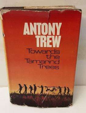 Book  -  Towards the Tamarind Trees - Anthony Trew
