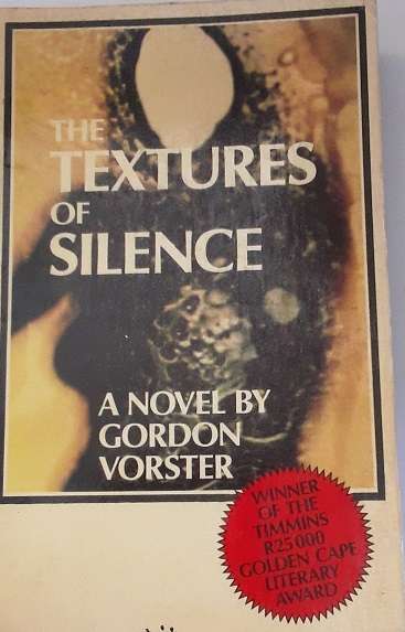 BOOKS - The textures of silence - Gordon Vorster