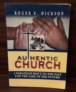 Book - Authentic Church , Roger E Dickson