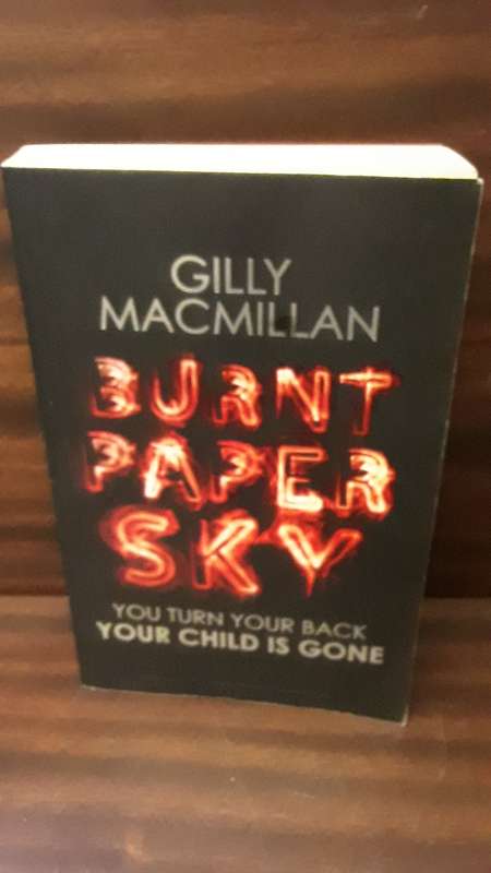 Book -  Burnt Paper Sky , Gilly Macmillan