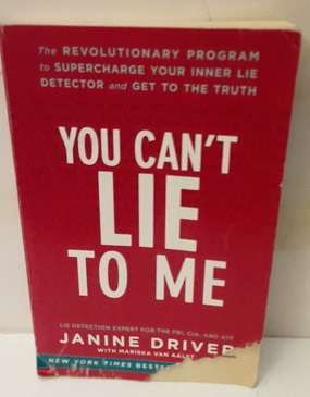 Book : You Can't Lie to Me - Janine Driver  Lie detection Expert