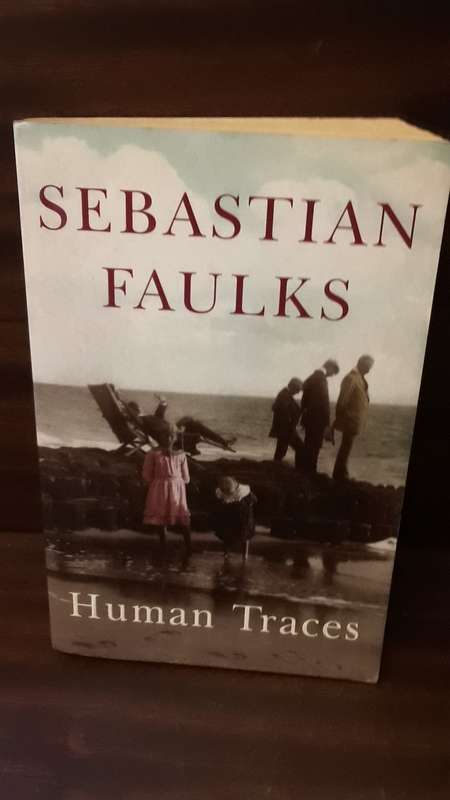 Book :    Human Traces , Sebastian Faulks