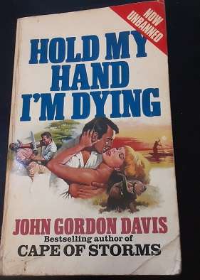 Book  - Hold my hand I'm Dying - John Gordon Davis