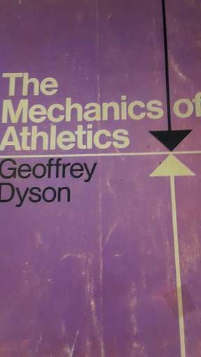 Books :  The mechanics of athletics - Geoffrey Dyson