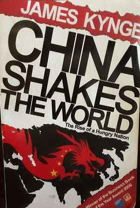 Books :   China Shakes the World - James Kynge