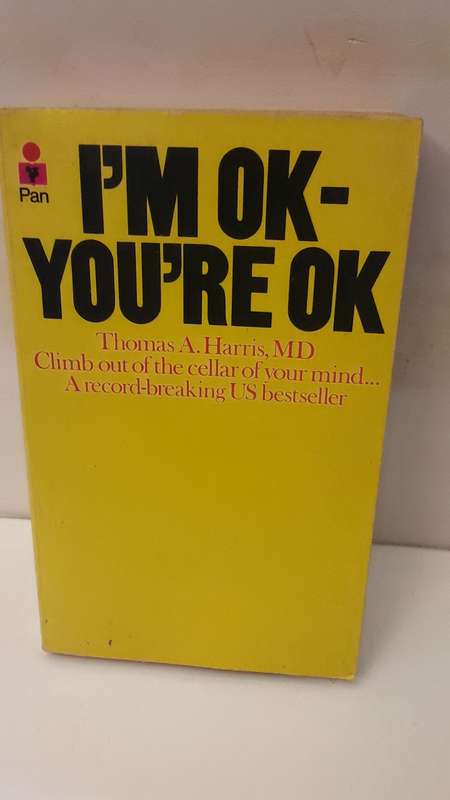 Book : I'm OK - You're OK - Thomas A Harris