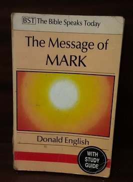 Book - The Message of MARK , Donald English